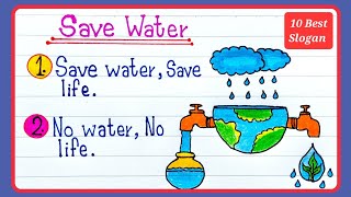 Save water slogans  Slogan on save water in english  10 lines on save water slogan  Save water [upl. by Aniras627]