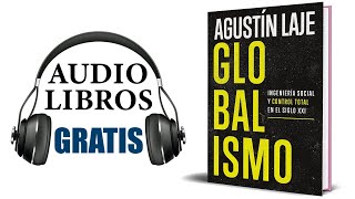 Globalismo Audiolibro Agustin Laje [upl. by Yllil109]