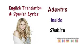 Shakira  Adentro La La La Lyrics English and Spanish [upl. by Jenkins998]