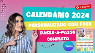 CALENDÁRIO 2024 COM FOTO PERSONALIZADO I TUTORIAL GRATUITO NO CANVA I CALENDÁRIO SAIBA COMO FAZER [upl. by Enelia]