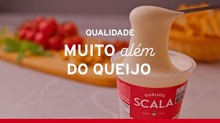 Paixão por Qualidade Muito Além do Queijo  Scala [upl. by Gerius625]