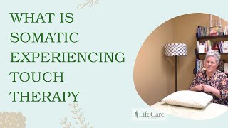 What is Somatic Experiencing Touch Therapy [upl. by Melone302]