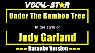 Under The Bamboo Tree Karaoke  Judy Garland Karaoke Version [upl. by Mettah938]