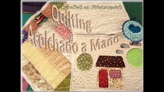 Cómo hacer el Acolchado a Mano o Quilting en nuestras labores de Patchwork Tutorial paso a paso [upl. by Namdor879]