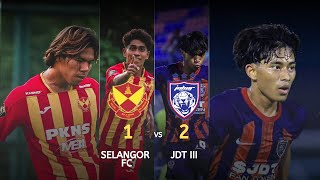 Rangkuman Perlawanan Akhir 1 Piala Presiden 2024 Selangor FC vs JDT III [upl. by Tuorah]