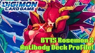 BT15 Rosemon X Antibody Deck Profile 2nd Place in Local Double Typhoon Spring Break Event [upl. by Esirec]