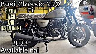 Rusi Classic 250 Fi 20212022 ReviewCash and InstallmentFinally dumating na rin sya [upl. by Ahsyt]