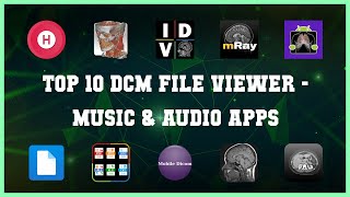 Top 10 Dcm File Viewer Android App [upl. by Jobey]