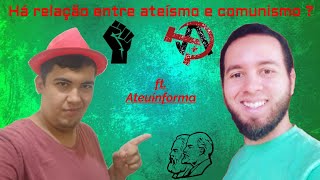 Existe relação entre o ateísmo e o comunismo  ft Ateuinforma [upl. by Anegal626]