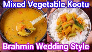 Wedding Style Mixed Vegetable Kootu Recipe  Mix Veg Kootu  Perfect for Rice Idli Dosa amp Appam [upl. by Sakhuja418]