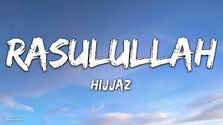 Hijjaz  Rasulullah Lirik [upl. by Gretta608]