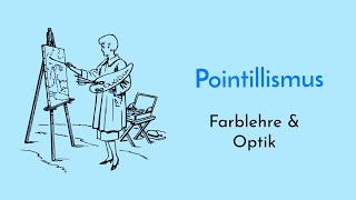 Farblehre und Optik des Pointillismus einfach erklärt  Chevreul und mehr Farbtheorien mit Technik [upl. by Aeikan34]