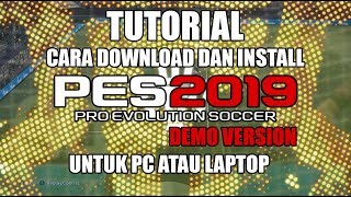 Cara Download dan Install PES 2019 Demo Untuk PC atau Laptop FREE [upl. by Nivad]