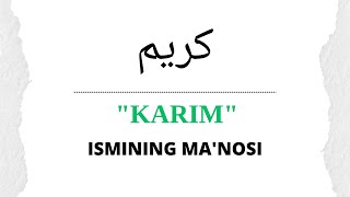 KARIM ISMINING MANOSI  KARIM ISMI QANDAY MANOGA EGA [upl. by Codel]