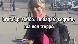 Greta Spreafico l’indagato segreto ma non troppo [upl. by Way]