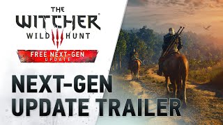 The Witcher 3 Wild Hunt — Complete Edition  NextGen Update Trailer [upl. by Alahsal]