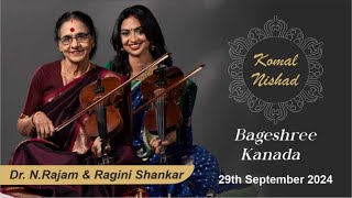 Raag Bageshree KanadaDr N Rajam amp Ragini ShankarHindustani Classical VocalKomal NishadPart 13 [upl. by Repsac]