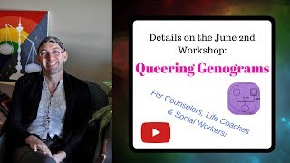 Queering Genograms for Helping Professionals [upl. by Ruffo]