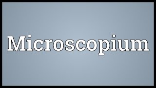 Microscopium Meaning [upl. by Federica]