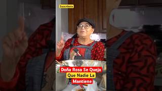 Doña Rosa Se Queja Que Nadie La Mantiene shorts viralvideo [upl. by Brier]