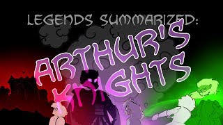 Legends Summarized Arthurs Knights [upl. by Ordnael984]