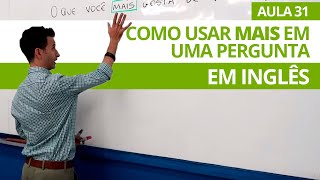 COMO USAR O MAIS EM UMA PERGUNTA EM INGLÊS  AULA 31 PARA INICIANTES  PROFESSOR KENNY [upl. by Herm21]