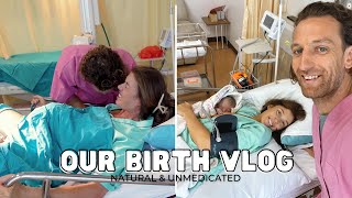 OUR BIRTH VLOG Unmedicated Natural Labor and Delivery  Its Raw and Intense [upl. by Adnek260]