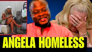 90 Day Fiancé Angela HOMELESS After Thrown Out By Her Family [upl. by Nbi609]