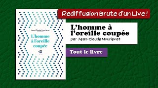 🔴📙🔊 Lhomme à loreille coupée complet  Livre Audio [upl. by Akemej]