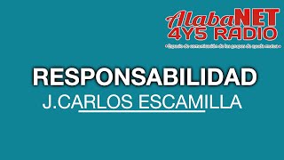 JCARLOS ESCAMILLA TEMA RESPONSABILIDAD [upl. by Aicargatla]