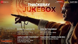 Thackeray  Full Movie Audio Jukebox  Nawazuddin Siddiqui amp Amrita Rao [upl. by Tunk894]