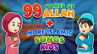 99 names of Allah song  More Islamic Songs for kids Compilation Asma Ul Husna [upl. by Nymzaj659]