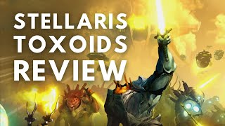 Stellaris Toxoids  Should You Buy It [upl. by Irami]