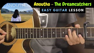 Anoutho  The Dreamcatchers  Guitar Lesson [upl. by Arracat592]