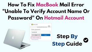 How To Fix MacBook Mail Error quotUnable To Verify Account Name Or Passwordquot On Hotmail Account [upl. by Furgeson]