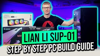 Lian Li SUP01 Build  Step by Step Guide [upl. by Ise575]