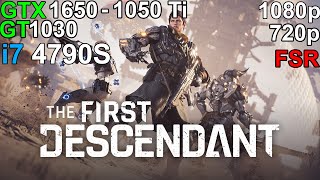 The First Descendant  GTX 1650  GTX 1050 Ti  GT 1030 i7 4790S [upl. by Ronnie460]