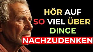 16 einfache STRATEGIEN UM IHREN GEIST ZU ENTGIFTEN UND AUFHÖREN SO VIEL ZU NACHDENKEN  STOIZISMUS [upl. by Eynobe]