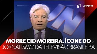 Cid Moreira morre aos 97 anos g1 noticias JN [upl. by Maxey]