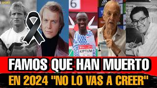 FAMOSOS que han FALL3CIDO en 2024 hoy [upl. by Thomson]