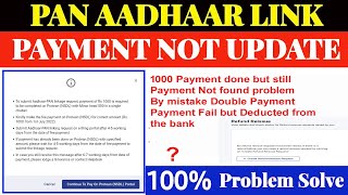 Pan Aadhar linking 1000 Challan Done But Payment Not Updated  Double Payment  All Problem Solved [upl. by Meeharbi247]