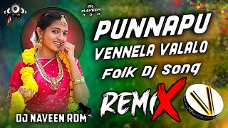 Punnapu Vennela Folk Dj Song Remix By Dj Naveen Rdm [upl. by Aserahs]