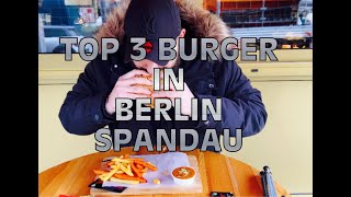 TOP 3 BURGER in BERLIN SPANDAU Halal [upl. by Berl]