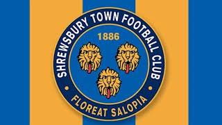 Shrewsbury Town Anthem  Shrewsbury Town Hymn [upl. by Allemaj558]