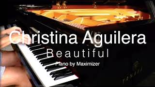 Christina Aguilera  Beautiful Solo Piano Cover Maximizer [upl. by Cire]