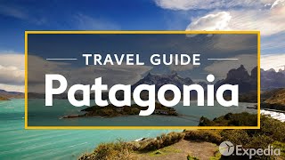 Patagonia Vacation Travel Guide  Expedia [upl. by Brawner]