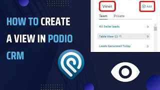 How to Create a View in Podio CRM [upl. by Oicnecserc753]