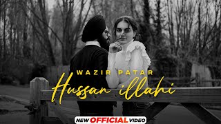 Wazir Patar  Hussan Illahi Official Video  Latest Punjabi Songs 2023  New Punjabi Songs 2023 [upl. by Norward]