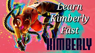 Learn Kimberly In 5 Minutes SF6 Character Guide amp Combos [upl. by Idelia]