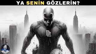 GÖRMEYEN GÖZLERİN SIRA DIŞI BİLİMİ  Daredevil [upl. by Noy]